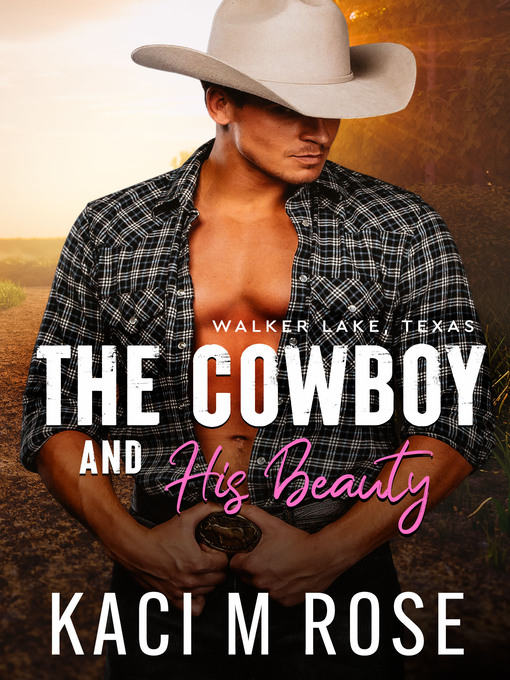 Title details for The Cowboy and His Beauty by Kaci M. Rose - Available